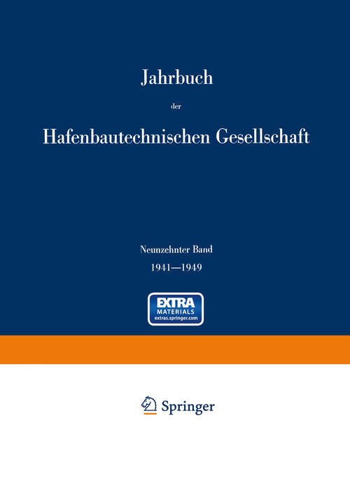 Book cover of Jahrbuch der Hafenbautechnischen Gesellschaft: 1941–1949 (1951) (Jahrbuch der Hafenbautechnischen Gesellschaft #19)