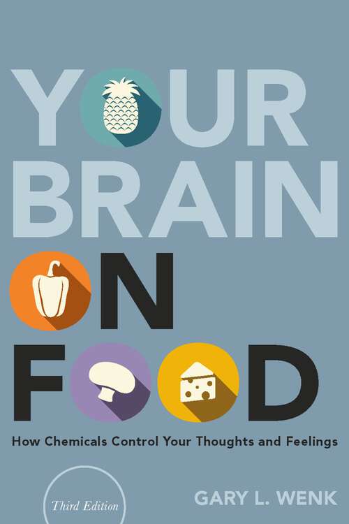 Book cover of Your Brain on Food: How Chemicals Control Your Thoughts and Feelings (3)