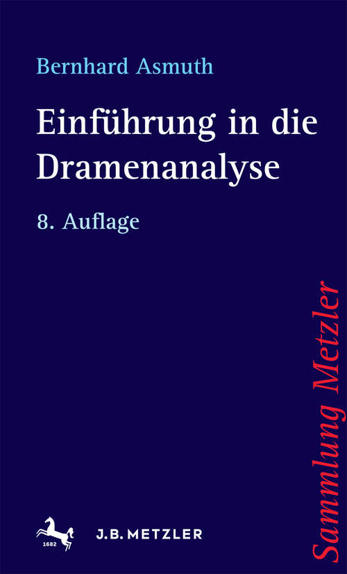 Book cover of Einführung in die Dramenanalyse (8., aktualisierte Auflage) (Sammlung Metzler #188)