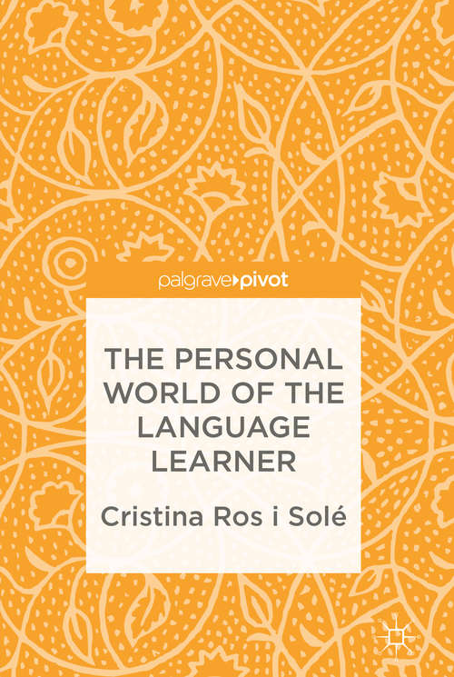 Book cover of The Personal World of the Language Learner (1st ed. 2016)