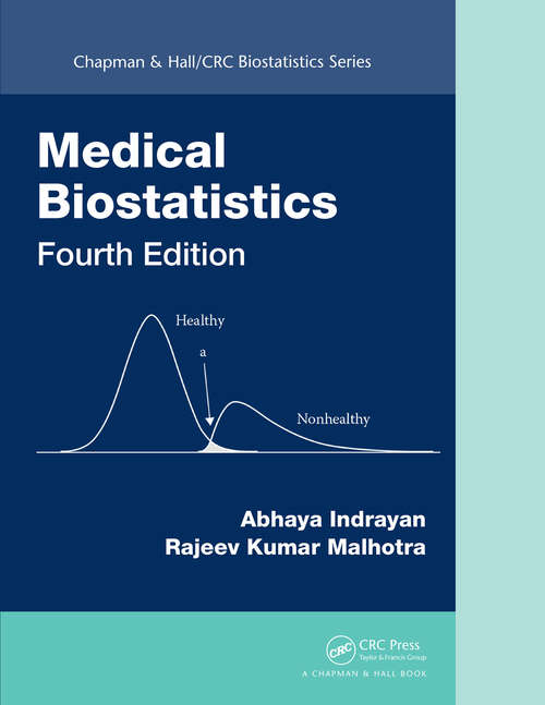 Book cover of Medical Biostatistics, Fourth Edition (4) (Chapman & Hall/CRC Biostatistics Series)