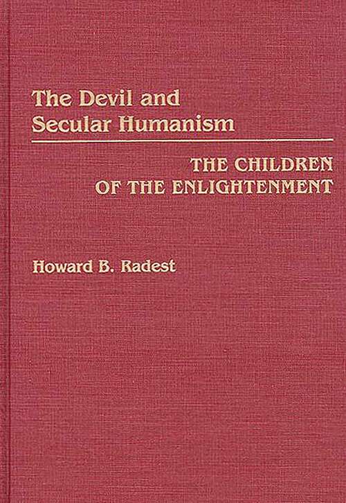 Book cover of The Devil and Secular Humanism: The Children of the Enlightenment