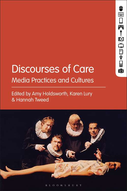 Book cover of Discourses of Care: Media Practices and Cultures