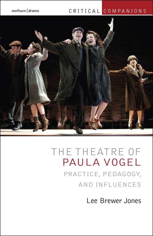 Book cover of The Theatre of Paula Vogel: Practice, Pedagogy, and Influences (Critical Companions)