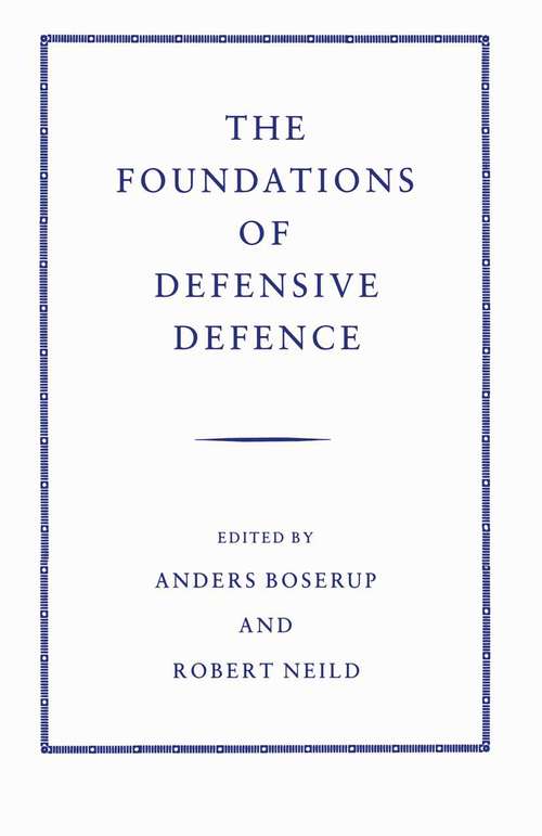 Book cover of The Foundations of Defensive Defence (1st ed. 1990)