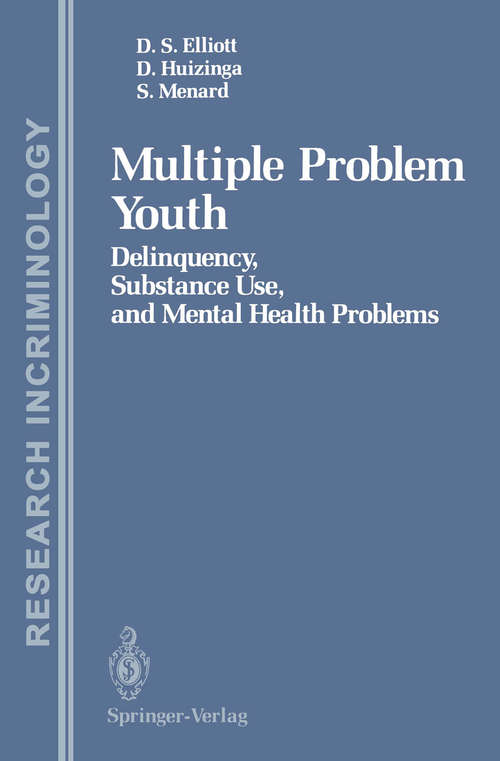 Book cover of Multiple Problem Youth: Delinquency, Substance Use, and Mental Health Problems (1989) (Research in Criminology)