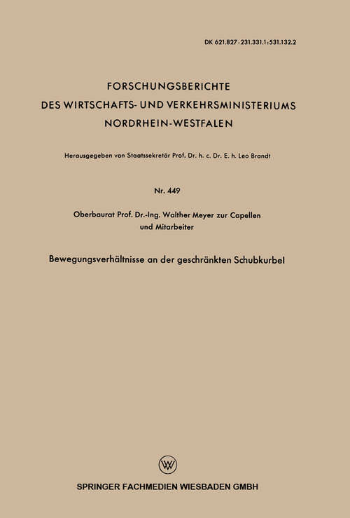 Book cover of Bewegungsverhältnisse an der geschränkten Schubkurbel (1958) (Forschungsberichte des Wirtschafts- und Verkehrsministeriums Nordrhein-Westfalen #449)