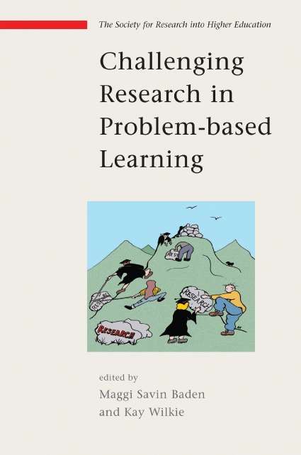 Book cover of Challenging Research in Problem Based Learning (UK Higher Education OUP  Humanities & Social Sciences Higher Education OUP)