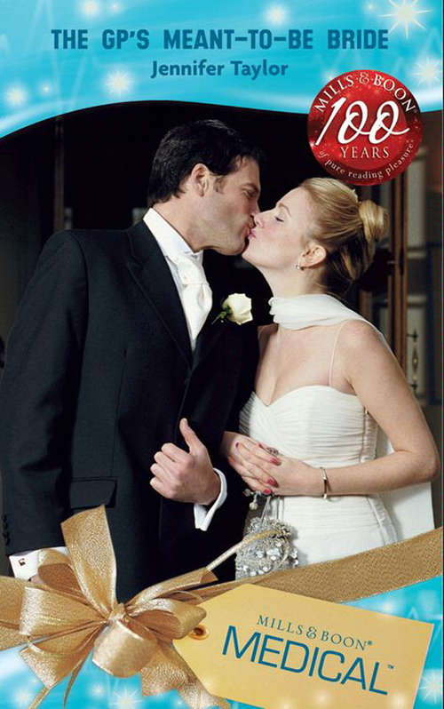 Book cover of The GP's Meant-To-Be Bride (ePub First edition) (Dalverston Weddings #2)