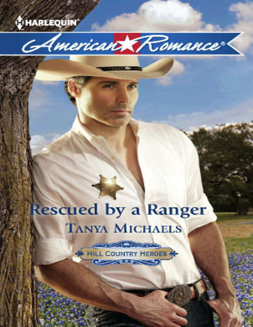 Book cover of Rescued by a Ranger (ePub First edition) (Hill Country Heroes #3)