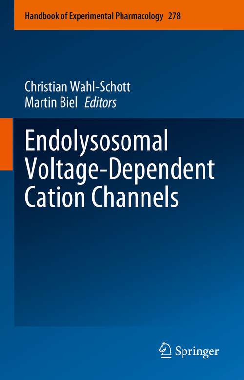 Book cover of Endolysosomal Voltage-Dependent Cation Channels (1st ed. 2023) (Handbook of Experimental Pharmacology #278)