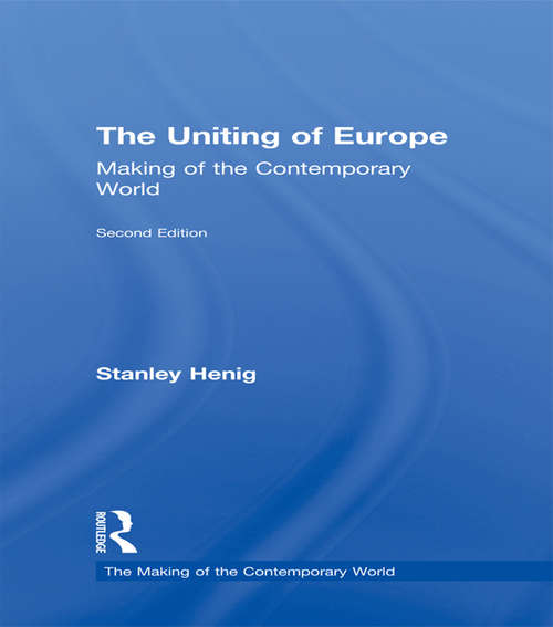 Book cover of The Uniting of Europe: From Consolidation to Enlargement