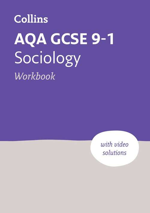 Book cover of Collins GCSE Grade 9-1 Revision — AQA GCSE 9-1 SOCIOLOGY WORKBOOK: Ideal for home learning, 2023 and 2024 exams [Second edition]: Ideal For Home Learning, 2023 And 2024 Exams (2)