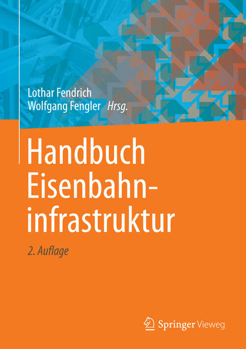 Book cover of Handbuch Eisenbahninfrastruktur (2., 2., neu bearb. Aufl. Aufl. 2013)