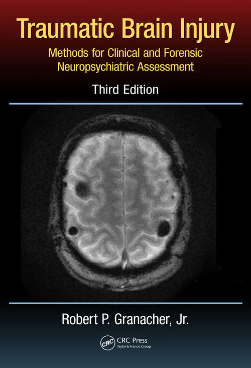 Book cover of Traumatic Brain Injury: Methods for Clinical and Forensic Neuropsychiatric Assessment,Third Edition (3)