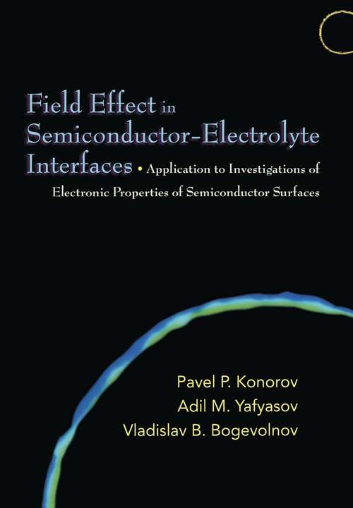 Book cover of Field Effect in Semiconductor-Electrolyte Interfaces: Application to Investigations of Electronic Properties of Semiconductor Surfaces