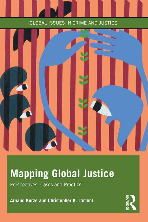 Book cover of Mapping Global Justice: Perspectives, Cases and Practice (Global Issues in Crime and Justice)