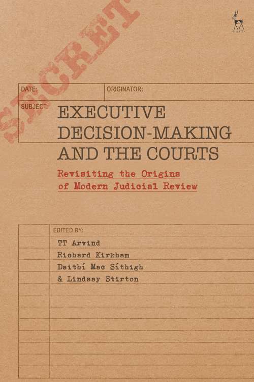 Book cover of Executive Decision-Making and the Courts: Revisiting the Origins of Modern Judicial Review