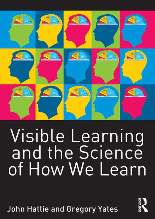 Book cover of Visible Learning and the Science of How We Learn