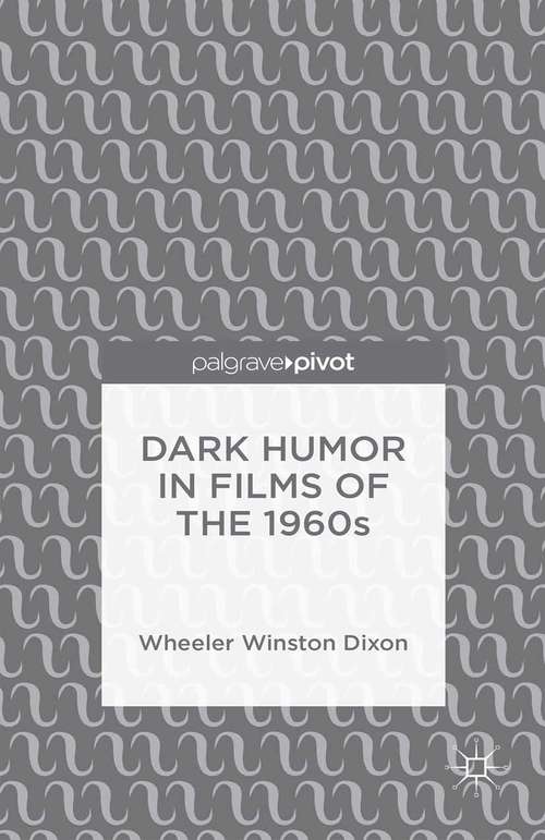 Book cover of Dark Humor in Films of the 1960s (2015)