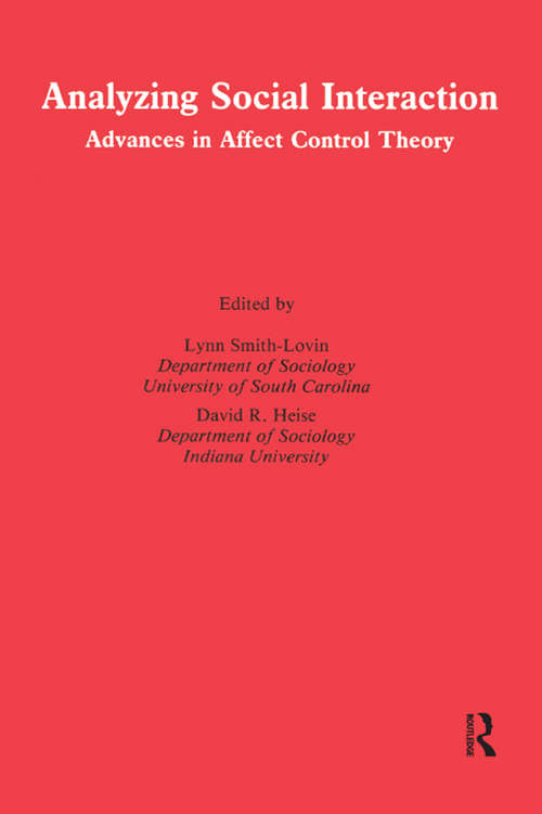 Book cover of Analyzing Social Interaction: Advances in Affect Control Theory