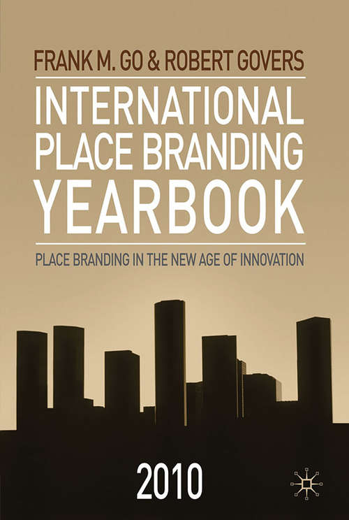 Book cover of International Place Branding Yearbook 2010: Place Branding in the New Age of Innovation (2010)