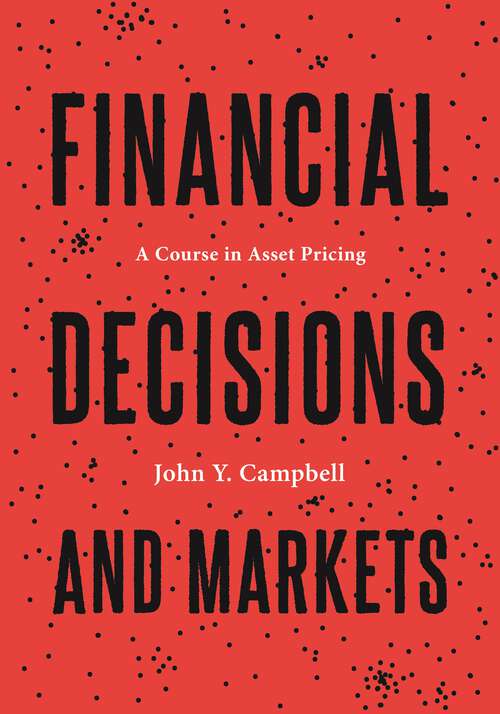 Book cover of Financial Decisions and Markets: A Course in Asset Pricing