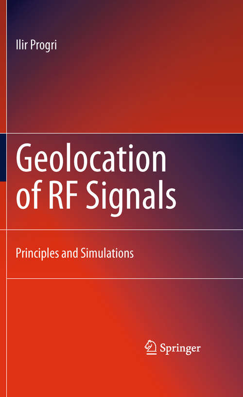 Book cover of Geolocation of RF Signals: Principles and Simulations (2011)
