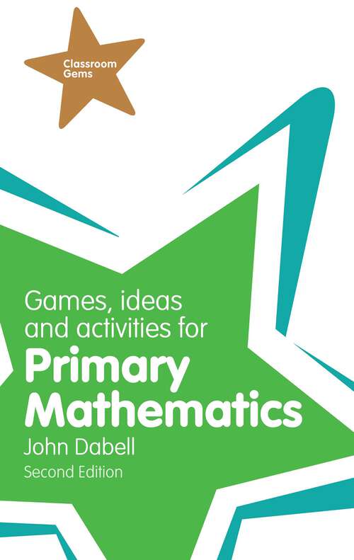 Book cover of Games, Ideas and Activities for Primary Mathematics (2) (Classroom Gems)