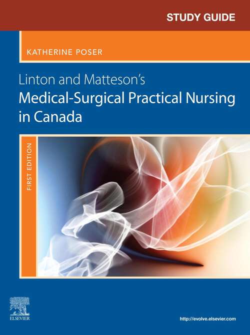 Book cover of Study Guide for Linton and Matteson's Medical-Surgical Practical Nursing in Canada - E-Book: Study Guide for Linton and Matteson's Medical-Surgical Practical Nursing in Canada - E-Book