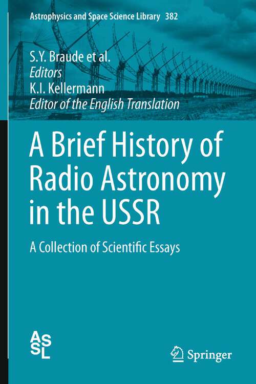 Book cover of A Brief History of Radio Astronomy in the USSR: A Collection of Scientific Essays (2012) (Astrophysics and Space Science Library #382)