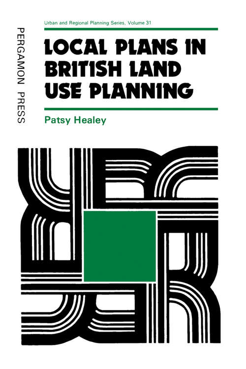 Book cover of Local Plans in British Land Use Planning: Urban and Regional Planning Series
