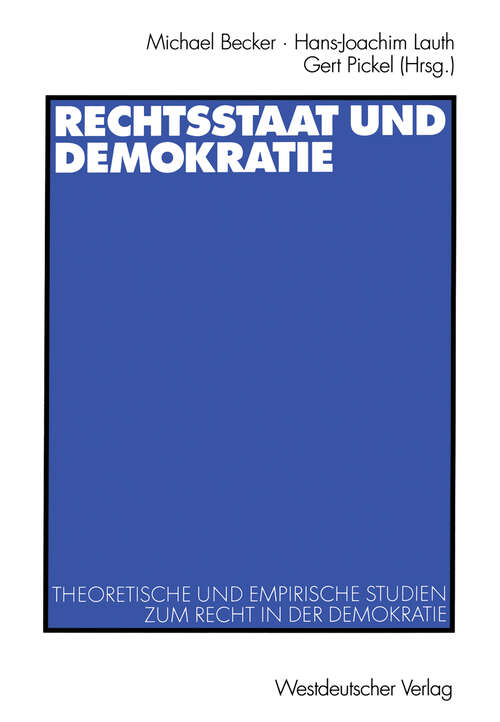 Book cover of Rechtsstaat und Demokratie: Theoretische und empirische Studien zum Recht in der Demokratie (2001)