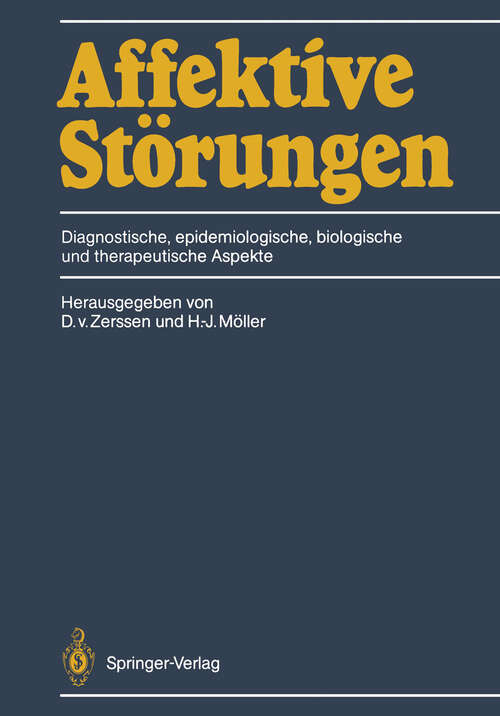 Book cover of Affektive Störungen: Diagnostische, epidemiologische, biologische und therapeutische Aspekte (1988)