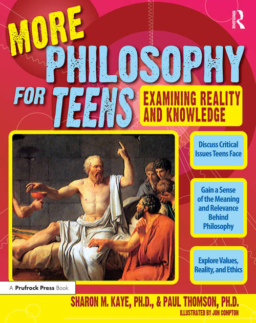 Book cover of More Philosophy for Teens: Examining Reality and Knowledge (Grades 7-12)