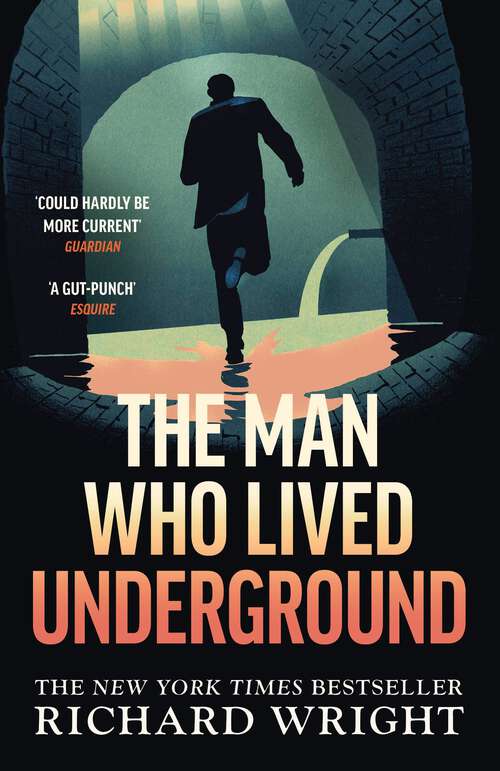 Book cover of The Man Who Lived Underground: A Novel