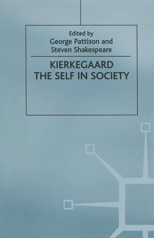 Book cover of Kierkegaard: The Self in Society (1st ed. 1998)