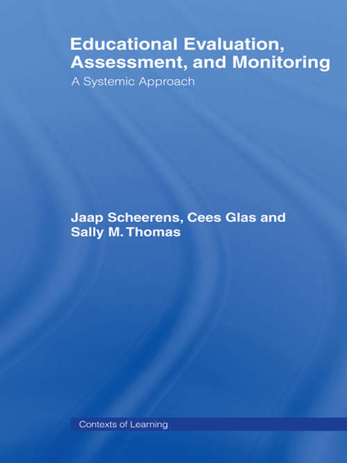 Book cover of Educational Evaluation, Assessment and Monitoring: A Systematic Approach (Contexts of Learning)