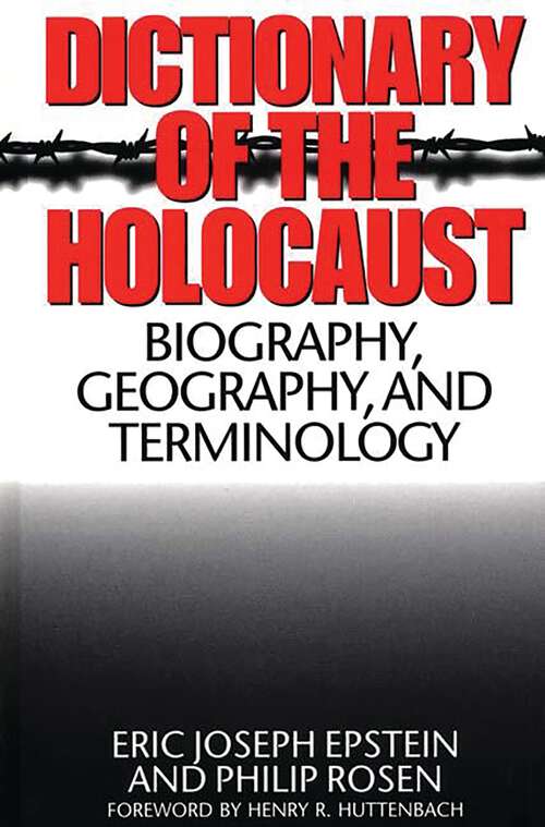 Book cover of Dictionary of the Holocaust: Biography, Geography, and Terminology