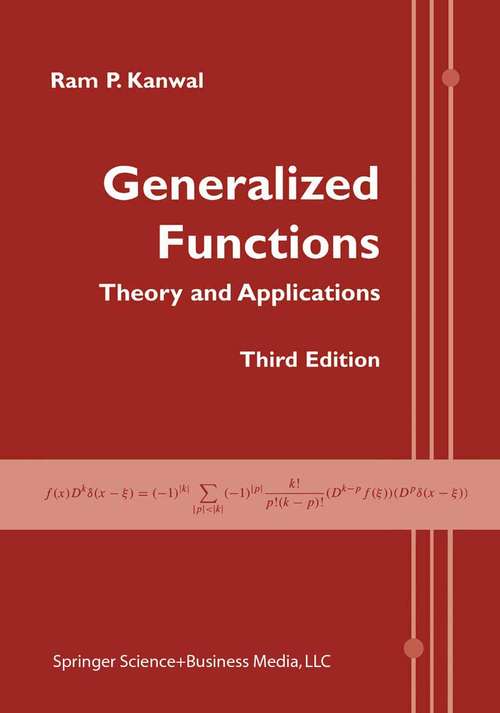 Book cover of Generalized Functions: Theory and Applications (3rd ed. 2004)