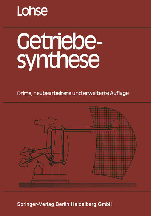 Book cover of Getriebesynthese: Bewegungsabläufe ebener Koppelmechanismen (3. Aufl. 1983)