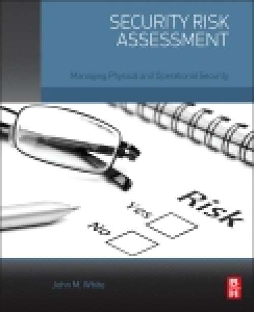 Book cover of Security Risk Assessment: Managing Physical and Operational Security