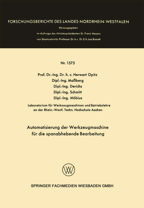 Book cover of Automatisierung der Werkzeugmaschine für die spanabhebende Bearbeitung (1966) (Forschungsberichte des Landes Nordrhein-Westfalen #1575)