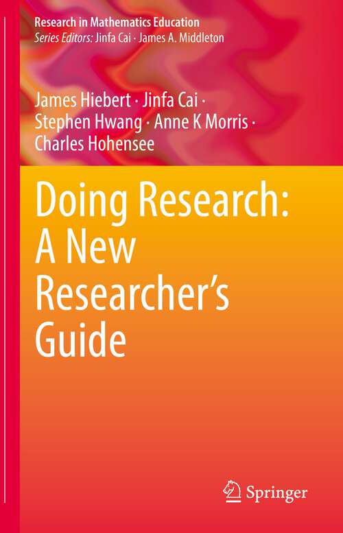 Book cover of Doing Research: A New Researcher’s Guide (1st ed. 2023) (Research in Mathematics Education)
