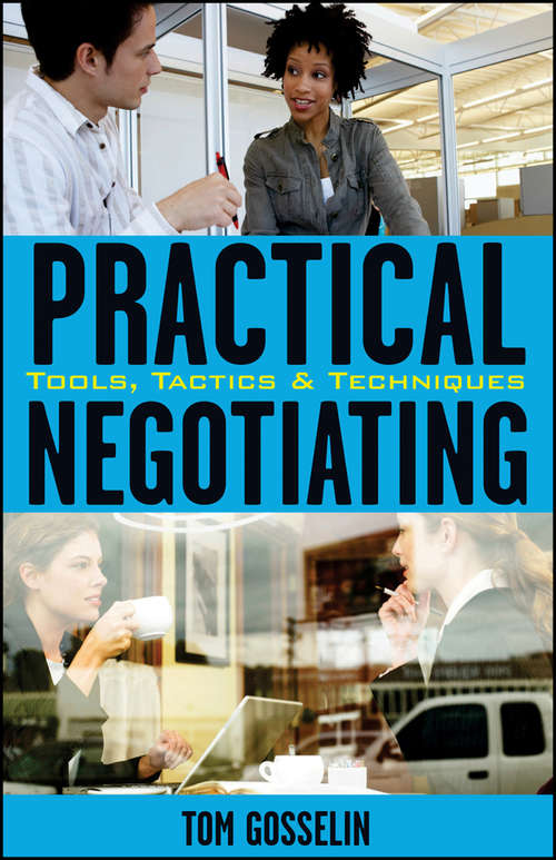 Book cover of Practical Negotiating: Tools, Tactics & Techniques