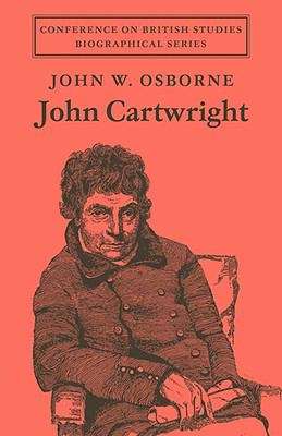 Book cover of John Cartwright (PDF) (Conference On British Studies Biographical Ser.)