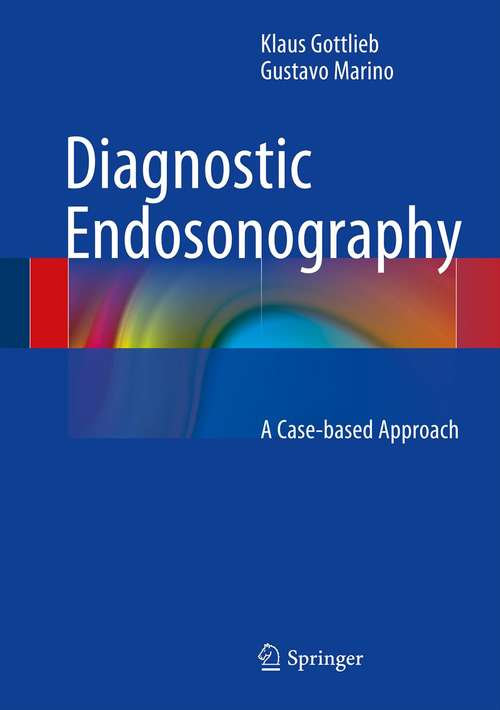 Book cover of Diagnostic Endosonography: A Case-based Approach (2014)