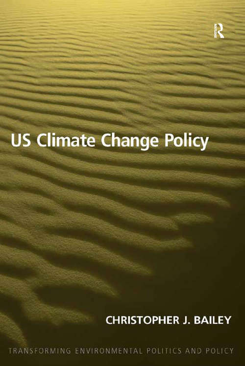 Book cover of US Climate Change Policy (Transforming Environmental Politics and Policy)