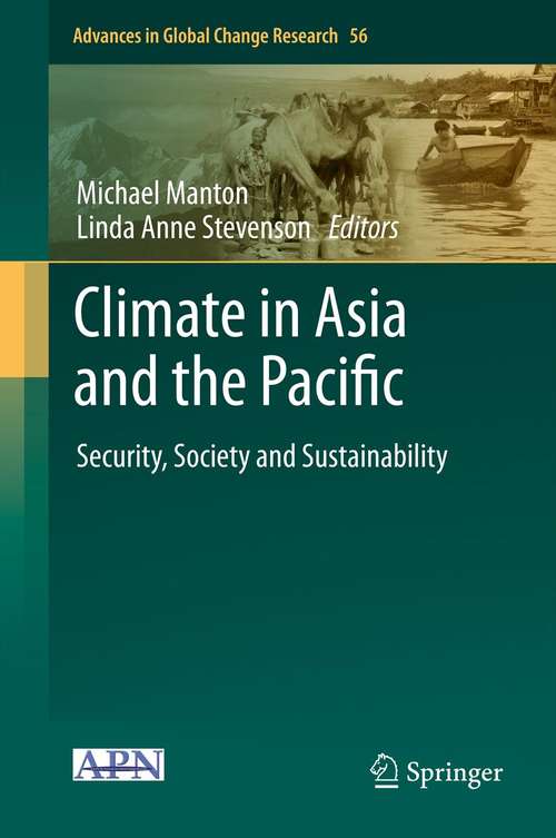 Book cover of Climate in Asia and the Pacific: Security, Society and Sustainability (2014) (Advances in Global Change Research #56)