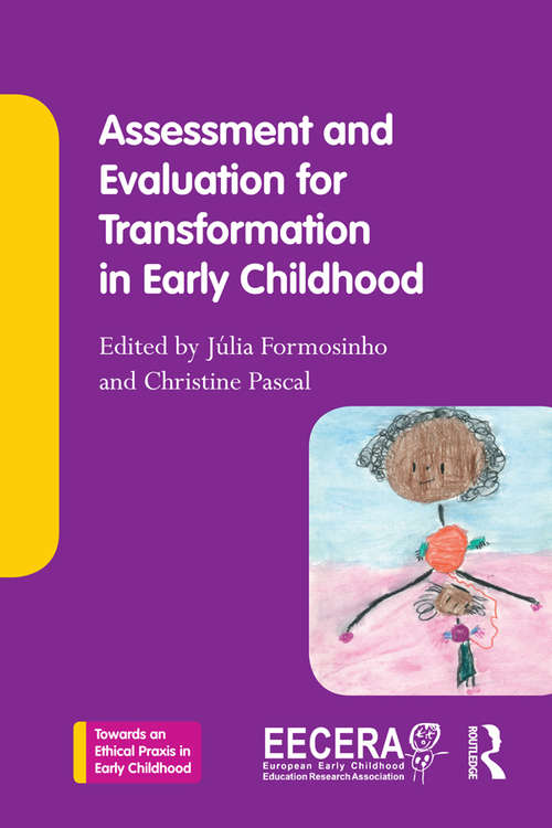 Book cover of Assessment and Evaluation for Transformation in Early Childhood (Towards an Ethical Praxis in Early Childhood)